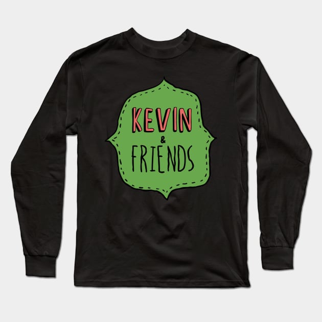 Kevin & Friends Long Sleeve T-Shirt by Kevinandfriends